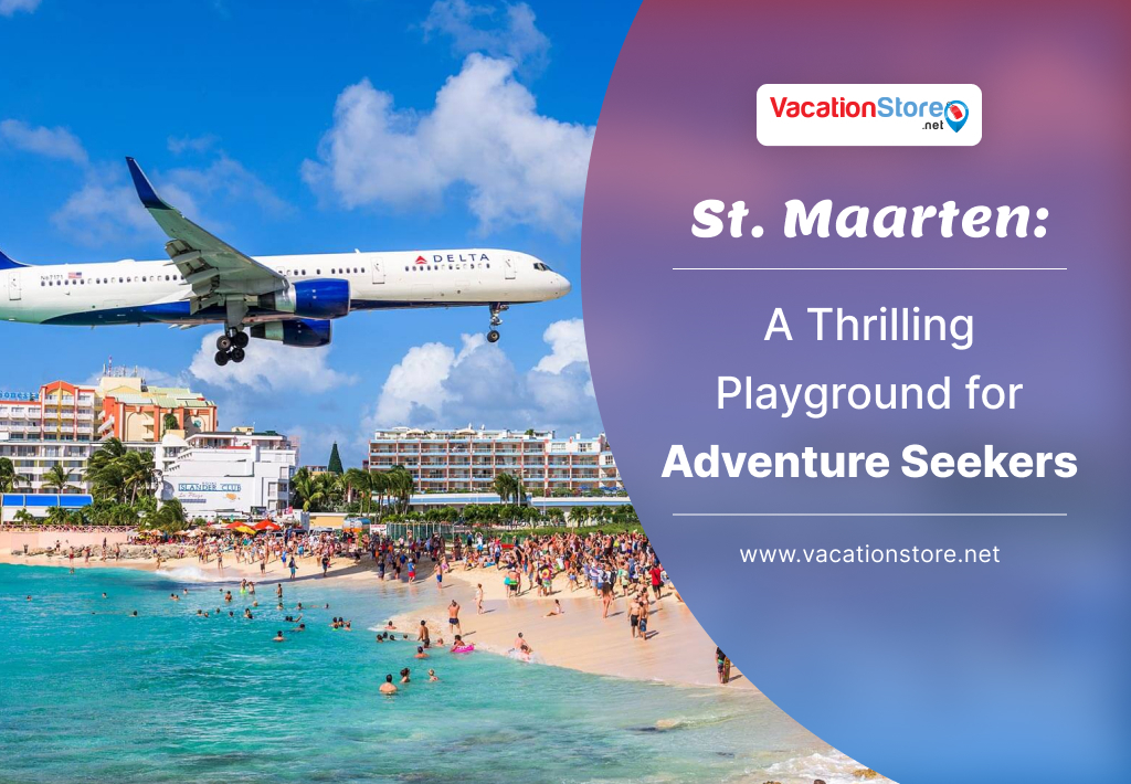St. Maarten: A Thrilling Playground for Adventure Seekers